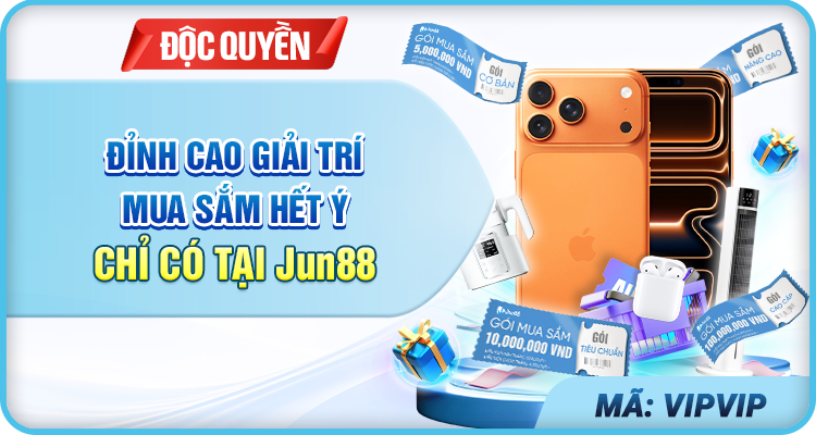 Jun88 | Đỉnh Cao Giải Trí Mua Sắm Hết Ý